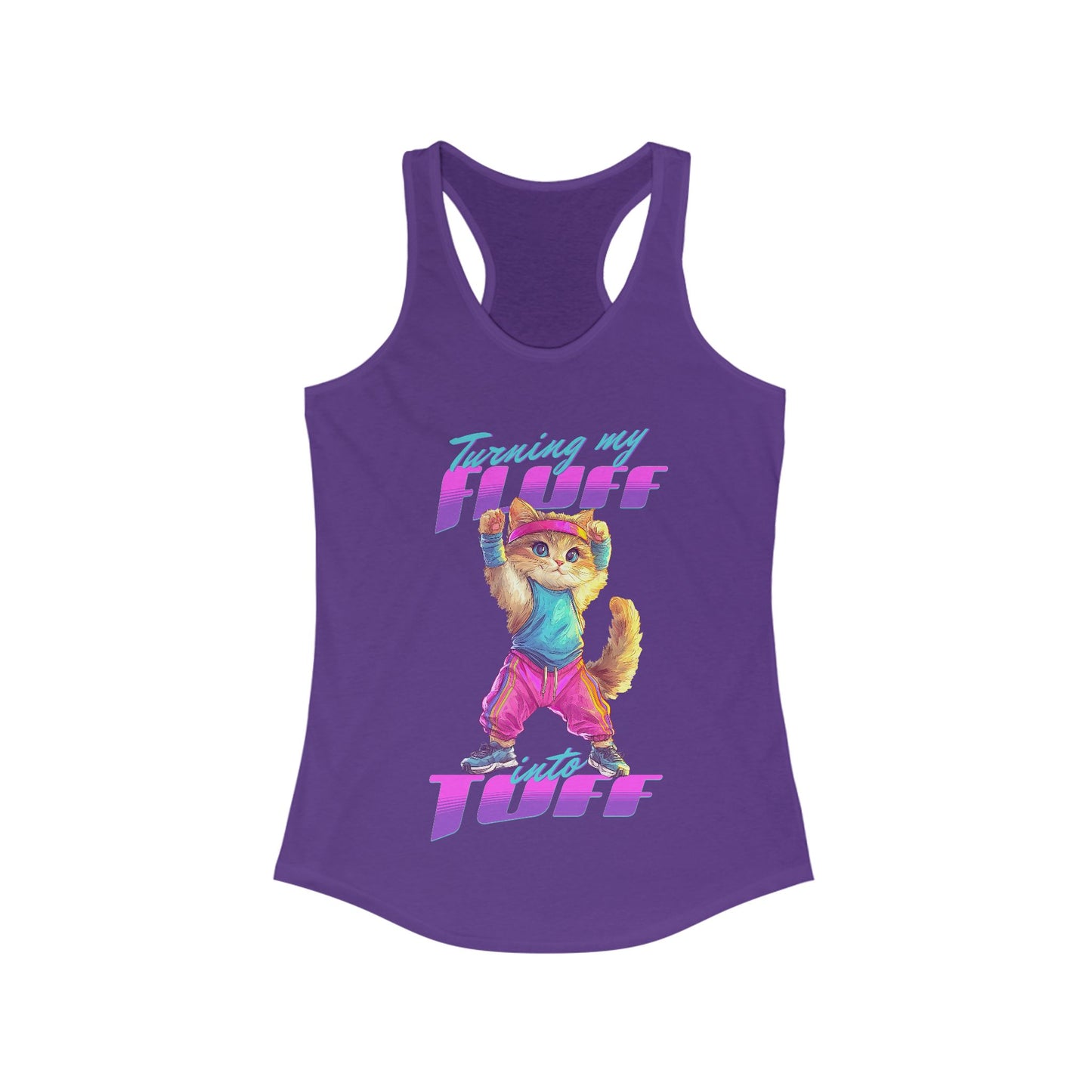 Turning My Fluff Into Tuff Ladies Tank