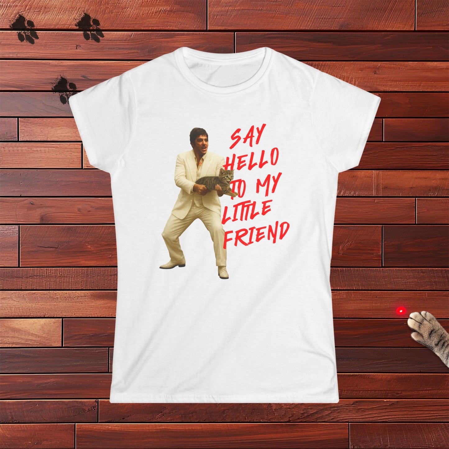 Say Hello To MY Little Friend Ladies Tee